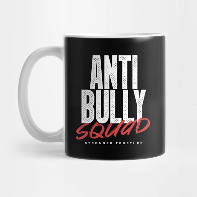Anti Bully Squad - Stronger Together by happiBod
